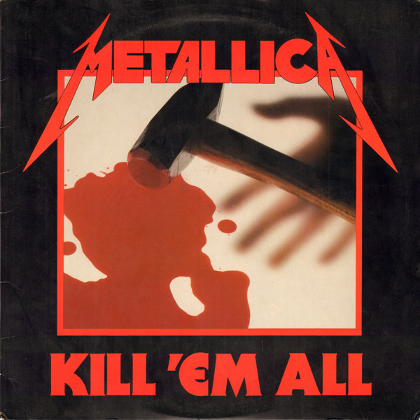 Metallica: Kill 'Em All (1983)